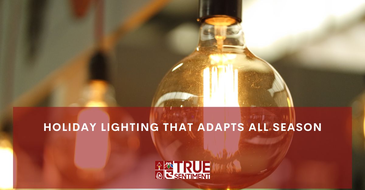 holiday lighting that adapts all season