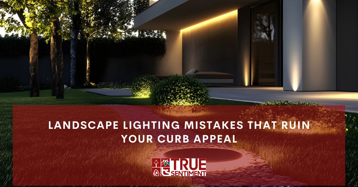 landscape lighting mistakes that ruin your curb appeal