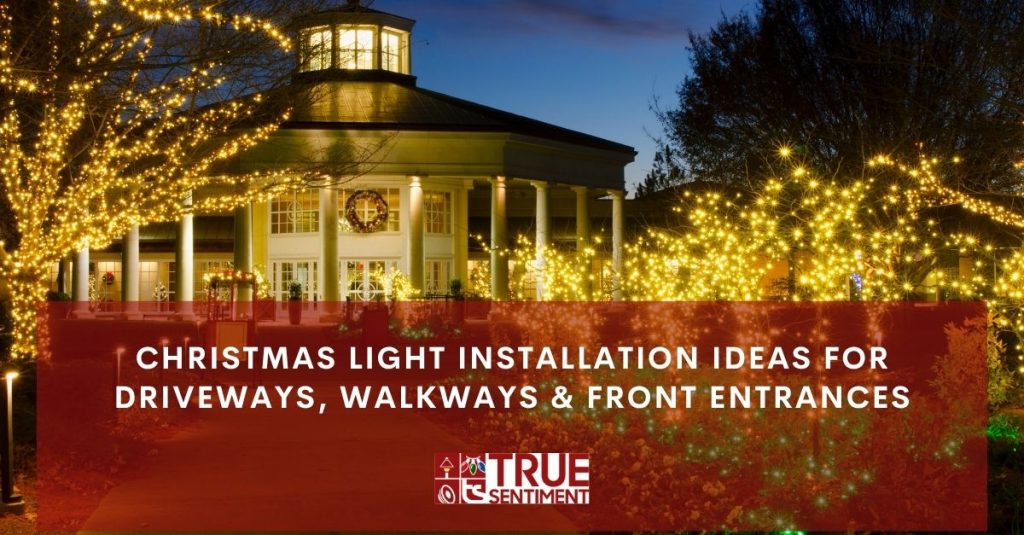 christmas light installation ideas for driveways walkways front entrances